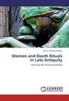 Women and Death Rituals in Late Antiquity