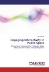 Engaging Interactivity in Public Space