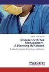 Disease Outbreak Management   A Planning Handbook