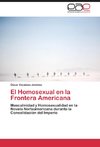 El Homosexual en la Frontera Americana