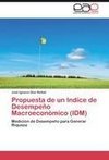 Propuesta de un Indice de Desempeño Macroeconómico (IDM)