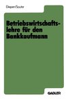 Betriebswirtschaftslehre für den Bankkaufmann