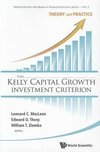 Kelly Capital Growth Investment Criterion, The: Theory And Practice