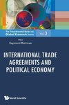 International Trade Agreements and Political Economy