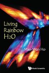 Ho, M: Living Rainbow H2o