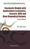 Stochastic Models with Applications to Genetics, Cancers, AIDS and Other Biomedical Systems