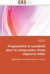 Progressivité et scalablité pour la compression d'une séquence vidéo