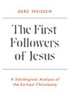 The First Followers of Jesus: A Sociological Analysis of the Earliest Christianity