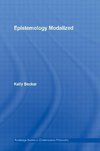 Becker, K: Epistemology Modalized