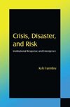 Crisis, Disaster and Risk