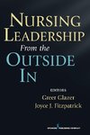 Nursing Leadership from the Outside in