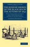 The Russian Shores of the Black Sea in the Autumn of             1852