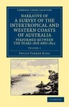 Narrative of a Survey of the Intertropical and Western Coasts of Australia, Performed Between the Years 1818 and 1822 - Volume 1