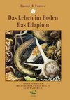 Das Leben im Boden / Das Edaphon