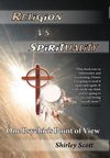 Religion Vs Spirituality - One Psychics Point of View