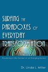 Surfing the Paradoxes of Everyday Transformation