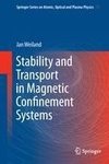 Stability and Transport in Magnetic Confinement Systems