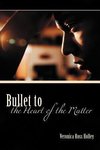 Bullet to the Heart of the Matter