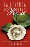 La Leyenda de La Rosa Blanca