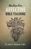 Studies for Affective Bible Teaching