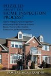 Puzzled about the Home Inspection Process?