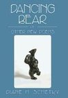 Dancing Bear and Other New Poems