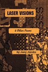 Laser Visions And Other Poems