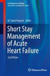 Short Stay Management of Acute Heart Failure