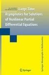 Large Time Asymptotics for Solutions of Nonlinear Partial Differential Equations