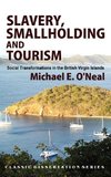 Slavery, Smallholding and Tourism