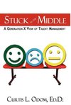 Stuck in the Middle | A Generation X View of Talent Management