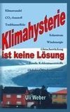 Klimahysterie ist keine Lösung