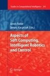 Aspects of Soft Computing, Intelligent Robotics and Control