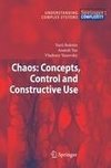 Chaos: Concepts, Control and Constructive Use