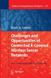 Challenges and Opportunities of Connected k-Covered Wireless Sensor Networks