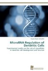 MicroRNA Regulation of Dendritic Cells