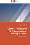 Contrôle robuste d'un U.P.F.C dans un réseau électrique S.M.I.B.