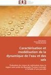 Caractérisation et modélisation de la dynamique de l'eau et des sels