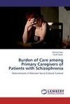 Burden of Care among Primary Caregivers of Patients with Schizophrenia