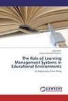 The Role of Learning Management Systems in Educational Environments