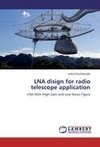 LNA disign for radio telescope application