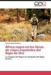 África negra en los libros de viajes españoles del Siglo de Oro