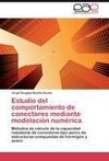 Estudio del comportamiento de conectores mediante modelación numérica