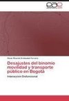 Desajustes del binomio movilidad y transporte público en Bogotá