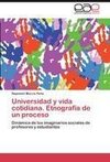 Universidad y vida cotidiana. Etnografía de un proceso