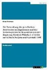 Die Entwicklung des preußischen Heerwesens im Allgemeinen und des Kantonssystems im Besonderen von der Regierung Friedrich Wilhelm I. 1713 bis zur Schlacht bei Jena und Auerstedt 1806