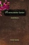 A verwuiderter Garten