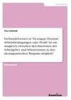 Freihandelszonen in Nicaragua: Humane Arbeitsbedingungen oder Profit? Ist ein Ausgleich zwischen den Interessen der Arbeitgeber und Arbeiterinnen in den nicaraguanischen Maquilas möglich?