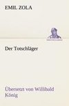 Der Totschläger (Ü: Willibald König)