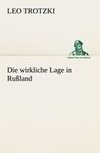 Die wirkliche Lage in Rußland